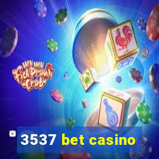 3537 bet casino